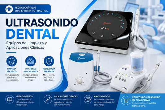 Ultrasonido Dental: Equipos de Limpieza y Aplicaciones Clínicas